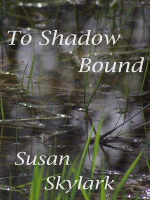cover image of To Shadow Bound